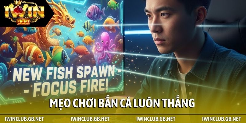 Mẹo chơi bắn cá luôn thắng