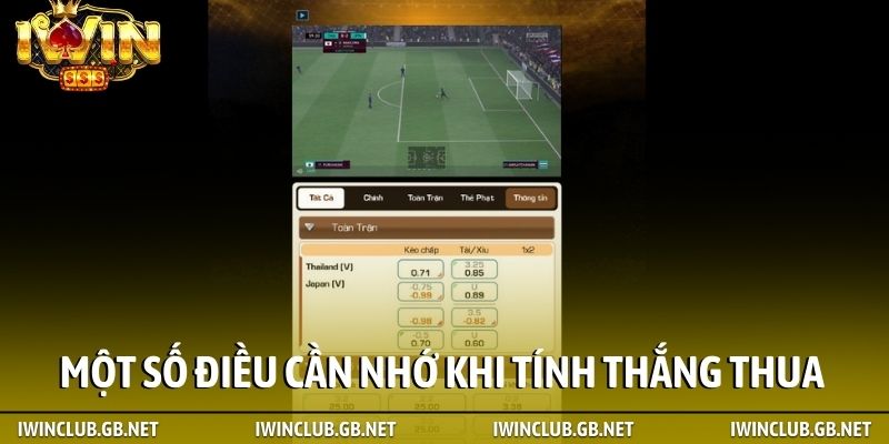 Một số điều cần nhớ khi tính thắng thua