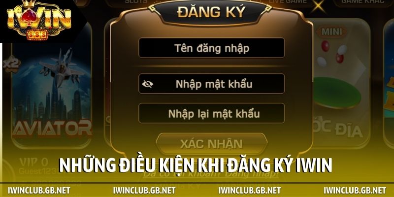 Những điều kiện khi đăng ký iWin